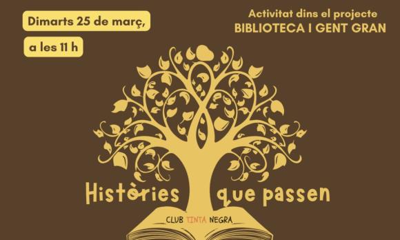 Biblioteca i Gent Gran "Històries que passen"